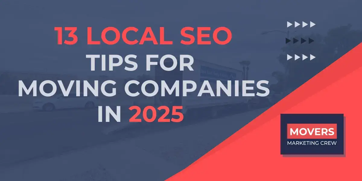 13 Local SEO Tips for Moving Companies in 2025