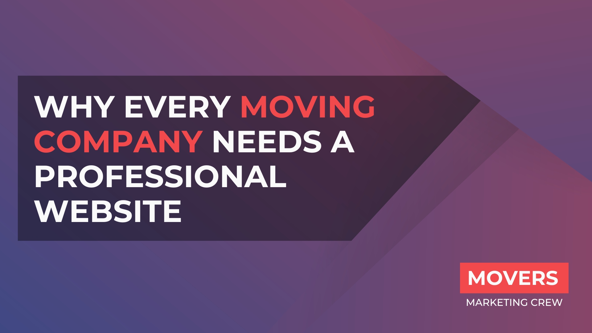 Why Every Moving Company Needs a Professional Website